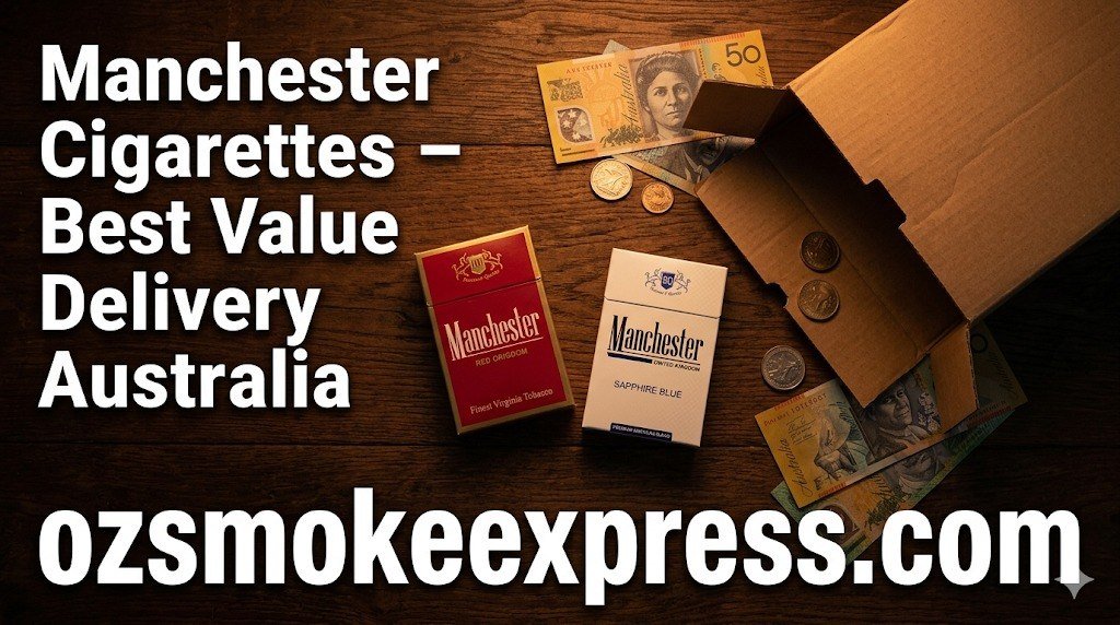 Manchester cigarettes free delivery Australia – best value delivery Manchester range Oz Smoke Express