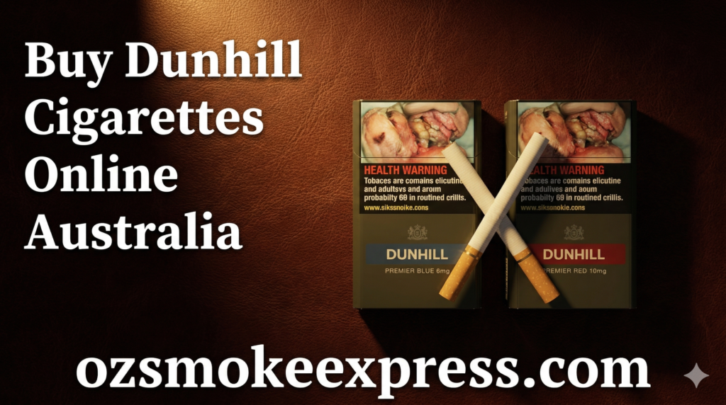 Buy Dunhill cigarettes online Australia – genuine imported Dunhill Blue and Red fast delivery